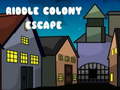 Spēle Riddle Colony Escape