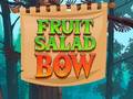 Spēle Fruit Salad Bow