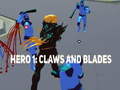 Spēle Hero 1: Claws and Blades