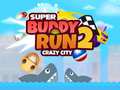 Spēle Super Buddy Run 2 Crazy City