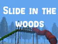 Spēle Slide in the Woods