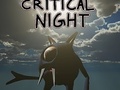 Spēle Critical Night