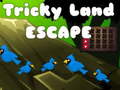 Spēle Tricky Land Escape