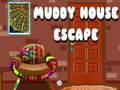 Spēle Muddy House Escape