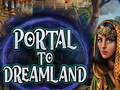 Spēle Portal To Dreamland