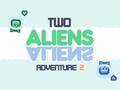 Spēle Two Aliens Adventure 2