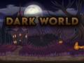 Spēle Dark World