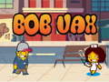 Spēle Bob Vax