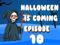 Spēle Halloween is Coming Episode 10