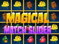 Spēle Magical Match Slider