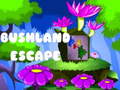 Spēle Bushland Escape