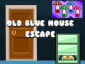 Spēle Old Blue House Escape