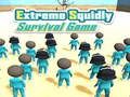 Spēle Extreme Squidly Survival Game