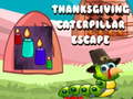 Spēle Thanksgiving Caterpillar Escape 