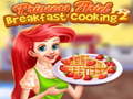 Spēle Princess Ariel Breakfast Cooking 2