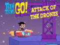Spēle Teen Titans Go  Attack of the Drones