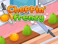 Spēle Choppin' Frenzy
