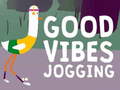 Spēle Good Vibes Jogging