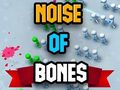 Spēle Noise Of Bones