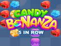 Spēle Candy Bonanza 5 in Row