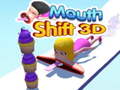 Spēle Mouth Shift 3D