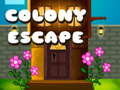 Spēle Colony Escape