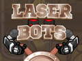 Spēle Laser Bots 