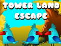 Spēle Tower Land Escape