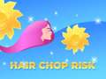 Spēle Hair Chop Risk: Cut Challenge