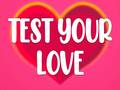 Spēle Test Your Love