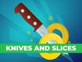 Spēle Knives and Slices