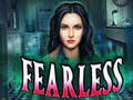 Spēle Fearless