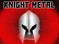 Spēle Knight Metal