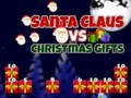 Spēle Santa Claus vs Christmas Gifts