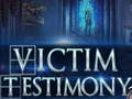 Spēle Victim Testimony