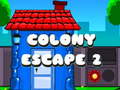 Spēle Colony Escape 2