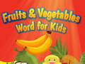 Spēle Fruits and Vegetables Word for Kids