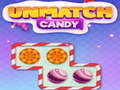Spēle Unmatch Candy