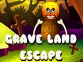 Spēle Grave Land Escape
