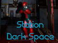 Spēle Station Dark Space