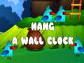 Spēle Hang a Wall Clock