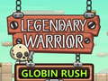 Spēle Legendary Warrior Globlin Rush