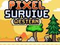 Spēle Pixel Survive Western