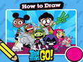 Spēle Hot to Draw Teen Titans Go!