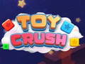 Spēle Toy Crush