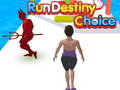 Spēle Run Destiny Choice