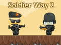 Spēle Soldier Way 2