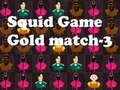 Spēle Squid Game Gold match-3