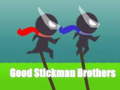 Spēle Good Stickman Brothers