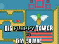 Spēle Big FLAPPY Tower VS Tiny Square